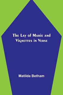 Front cover_The Lay of Marie and Vignettes in Verse