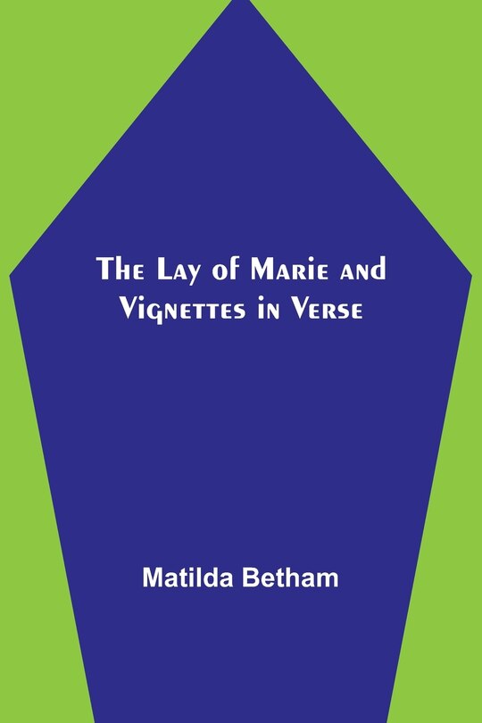 Front cover_The Lay of Marie and Vignettes in Verse