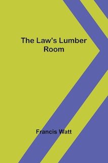 Front cover_The Law's Lumber Room