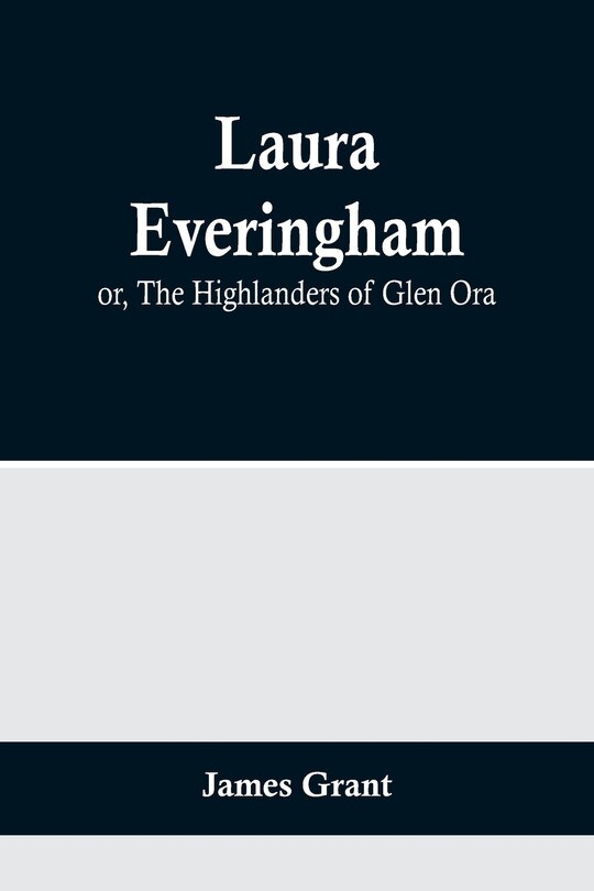 Front cover_Laura Everingham; or, The Highlanders of Glen Ora