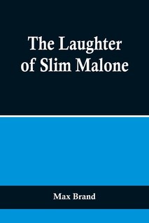 Front cover_The Laughter of Slim Malone