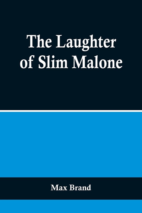 Front cover_The Laughter of Slim Malone