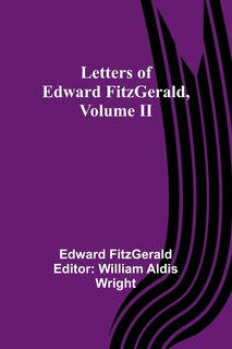 Front cover_Letters of Edward FitzGerald, Volume II
