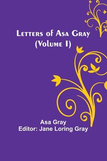 Couverture_Letters of Asa Gray (Volume I)