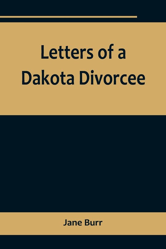 Front cover_Letters of a Dakota Divorcee