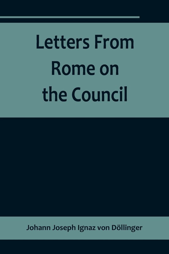 Front cover_Letters From Rome on the Council