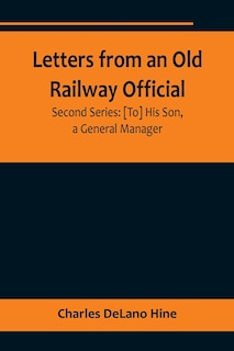 Front cover_Letters from an Old Railway Official. Second Series