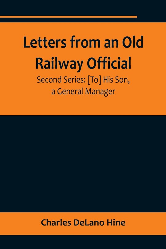 Front cover_Letters from an Old Railway Official. Second Series