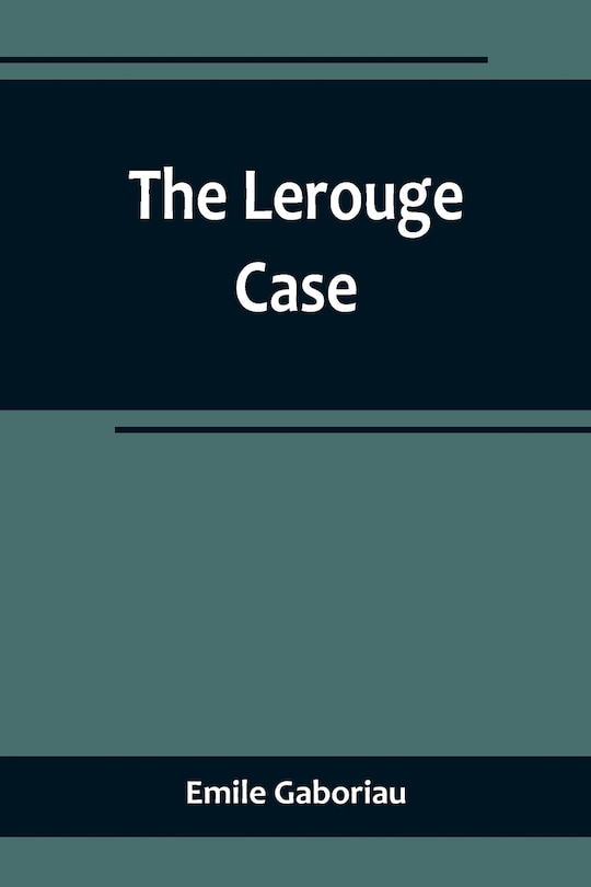 Front cover_The Lerouge Case