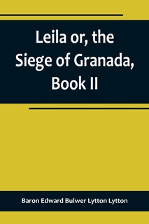 Couverture_Leila or, the Siege of Granada, Book II