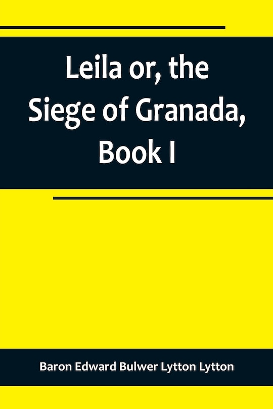 Couverture_Leila or, the Siege of Granada, Book I
