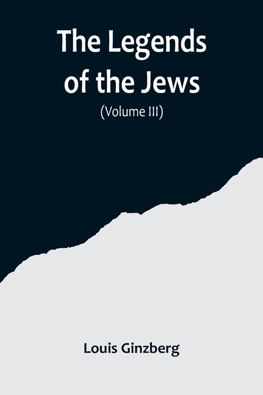 Front cover_The Legends of the Jews( Volume III)