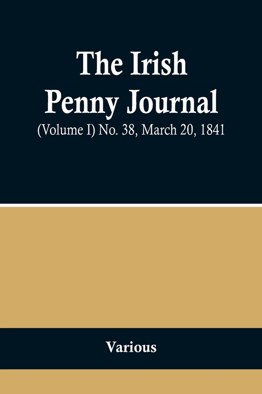 Couverture_The Irish Penny Journal, (Volume I) No. 38, March 20, 1841