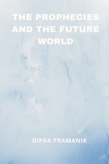 Front cover_The Prophecies and the Future World