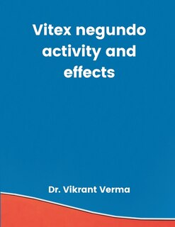 Front cover_Vitex negundo activity and effects