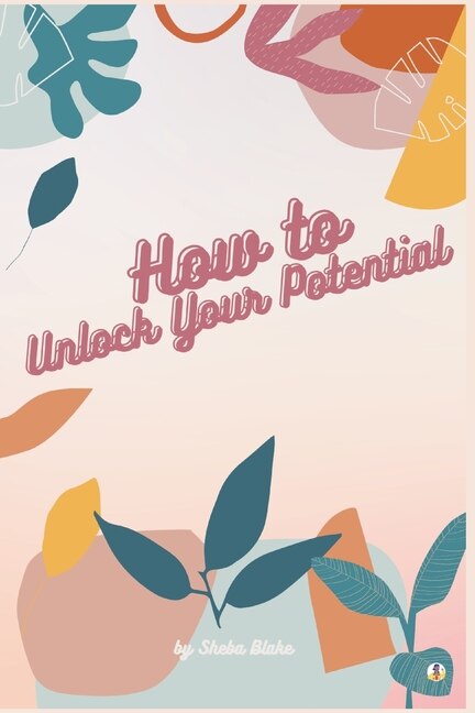 Front cover_How to Unlock Your Potential