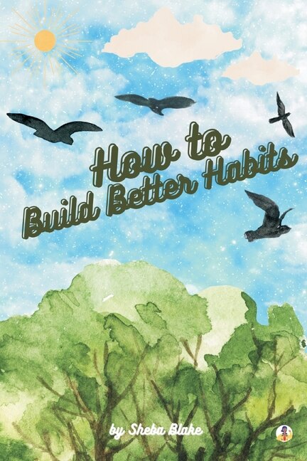 Front cover_How to Build Better Habits