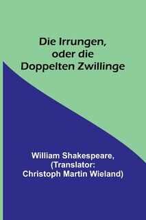 Front cover_Die Irrungen, oder die Doppelten Zwillinge