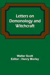 Front cover_Letters on Demonology and Witchcraft