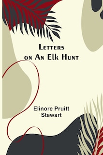 Couverture_Letters on an Elk Hunt