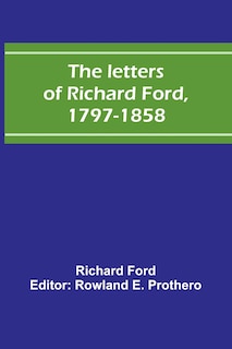 Couverture_The letters of Richard Ford, 1797-1858