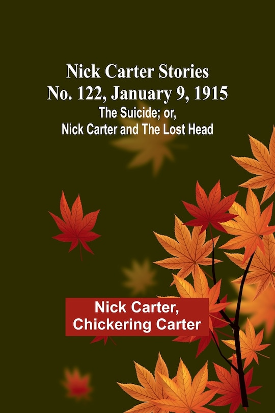 Front cover_Nick Carter Stories No. 122, January 9, 1915