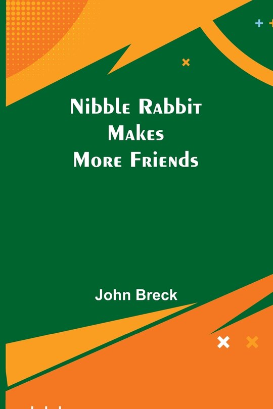 Front cover_Nibble Rabbit Makes More Friends