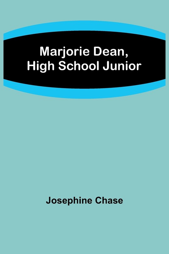 Front cover_Marjorie Dean, High School Junior