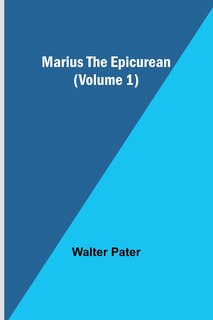 Front cover_Marius the Epicurean (Volume 1)