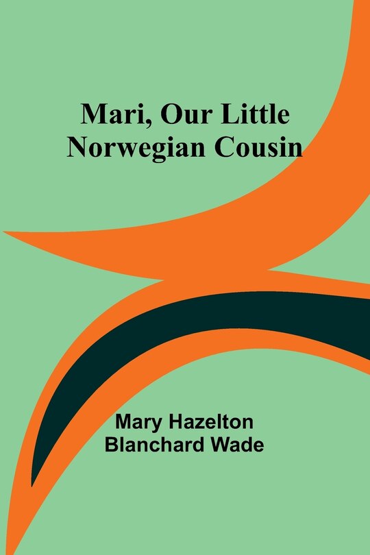 Front cover_Mari, Our Little Norwegian Cousin