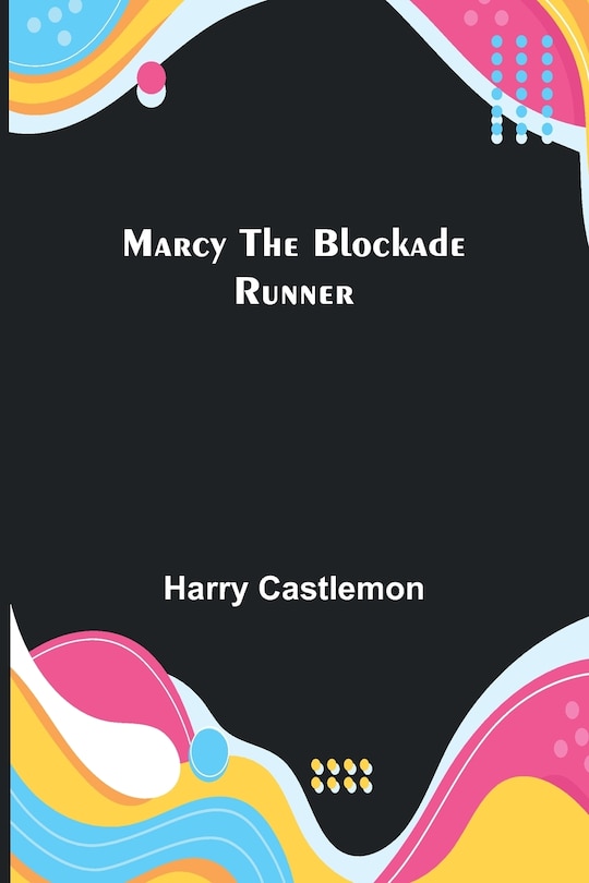 Couverture_Marcy the Blockade Runner