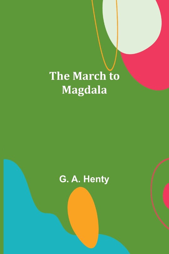 Front cover_The March to Magdala