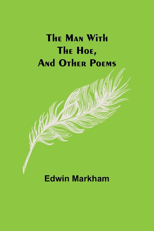 Front cover_The man with the hoe, and other poems
