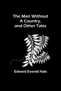 Couverture_The Man Without a Country, and Other Tales