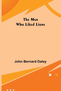 Front cover_The Man Who Liked Lions