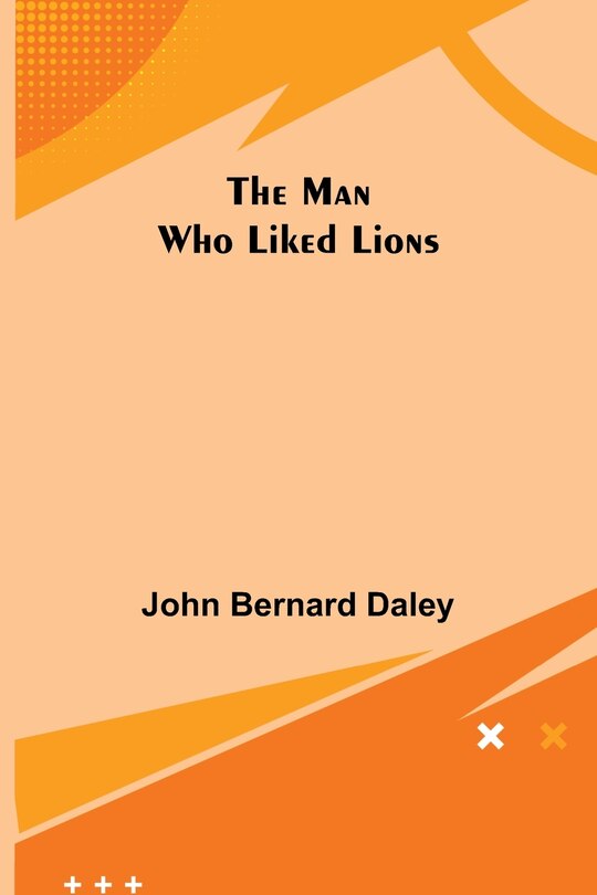 Front cover_The Man Who Liked Lions