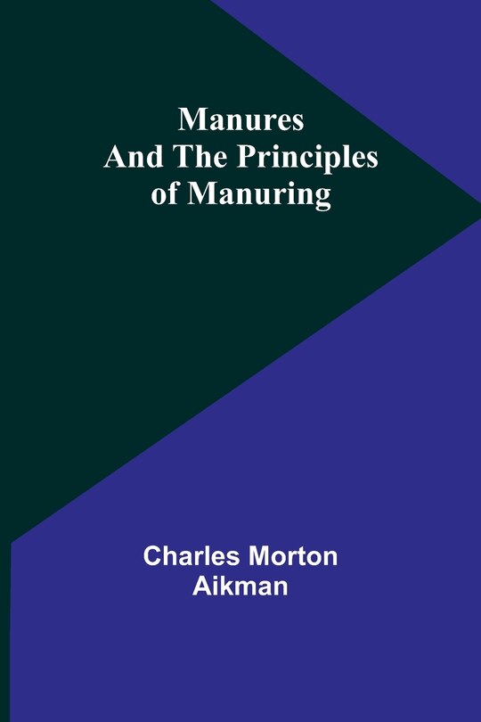 Front cover_Manures and the principles of manuring