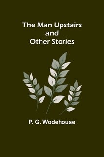 Couverture_The Man Upstairs and Other Stories