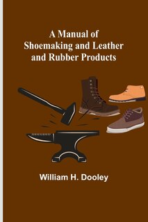 Front cover_A Manual of Shoemaking and Leather and Rubber Products