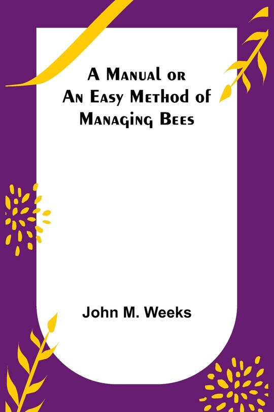Couverture_A Manual or an Easy Method of Managing Bees