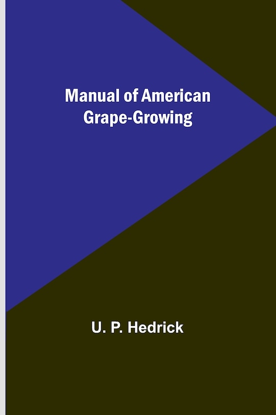 Front cover_Manual of American Grape-Growing