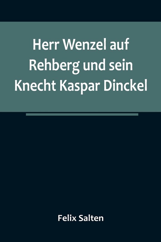 Front cover_Herr Wenzel auf Rehberg und sein Knecht Kaspar Dinckel