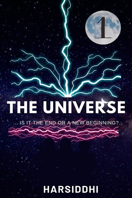 Front cover_The Universe ...Is It the End or a New Beginning?...