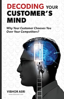 Front cover_Decoding Your Customer's Mind