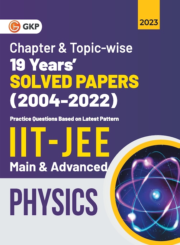 Front cover_IIT JEE 2023 Physics (Main & Advanced) - 19 Years Chapter wise & Topic wise Solved Papers 2004-2022