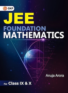 Front cover_JEE Foundation Mathematics for Class IX & X by Anuja Arora