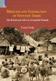 Couverture_Medicine and Integration of Frontier Tribes