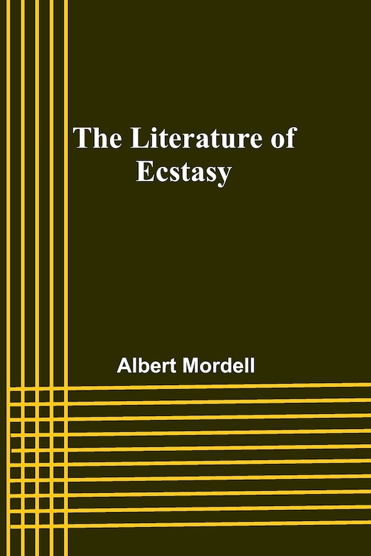 Front cover_The Literature of Ecstasy