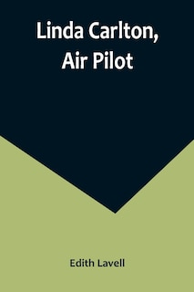 Front cover_Linda Carlton, Air Pilot