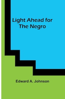 Front cover_Light Ahead for the Negro